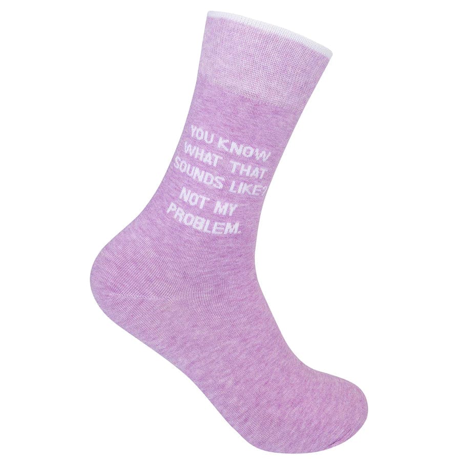 You Know What That Sounds Like Unisex Crew Socks