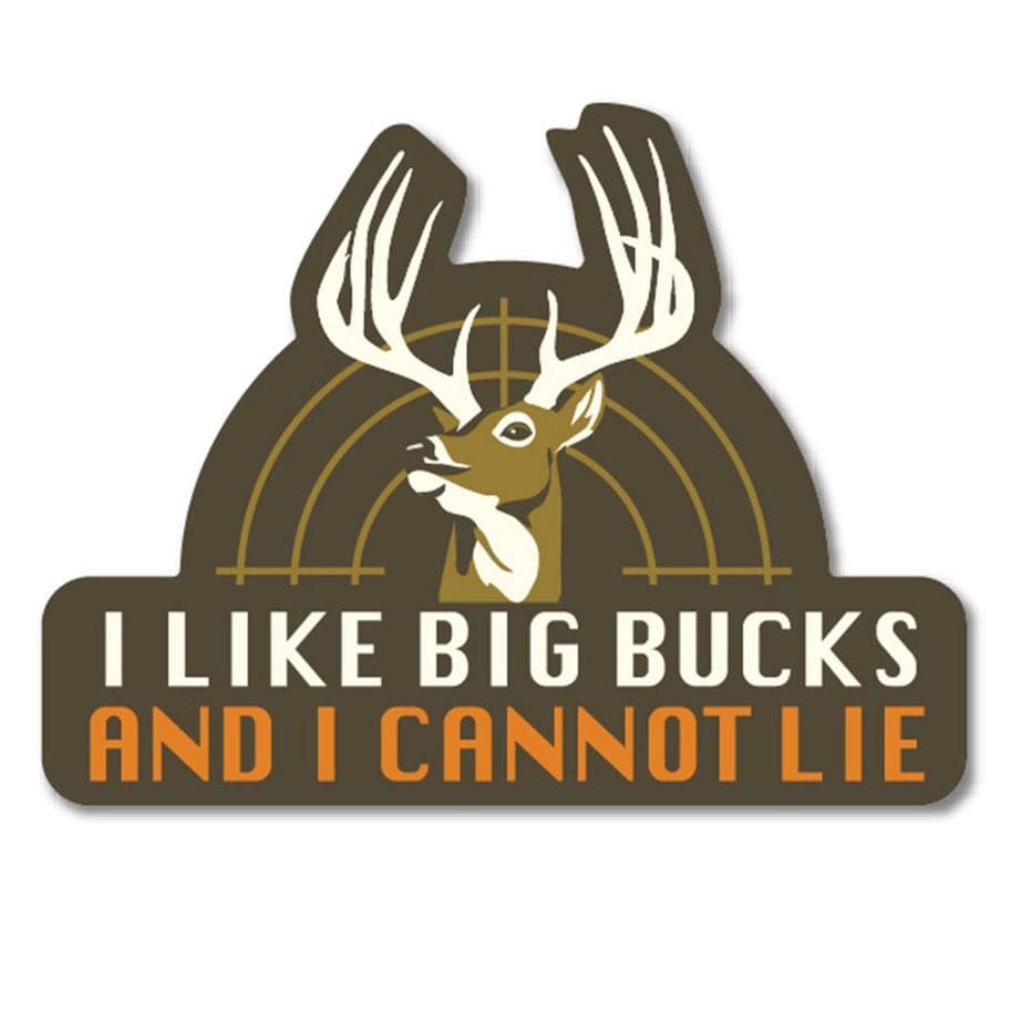 I Like Big Bucks And I Cannot Lie Sticker